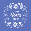 God Hears Her